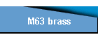 M63 brass